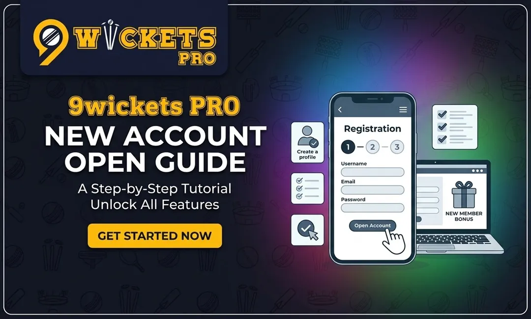 9wickets Pro New Account Open Guide