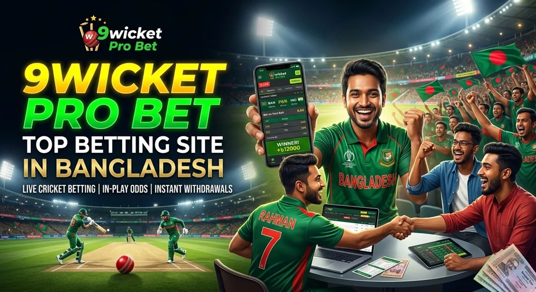 9wicket Pro Bet - Top Betting Site In Bangladesh